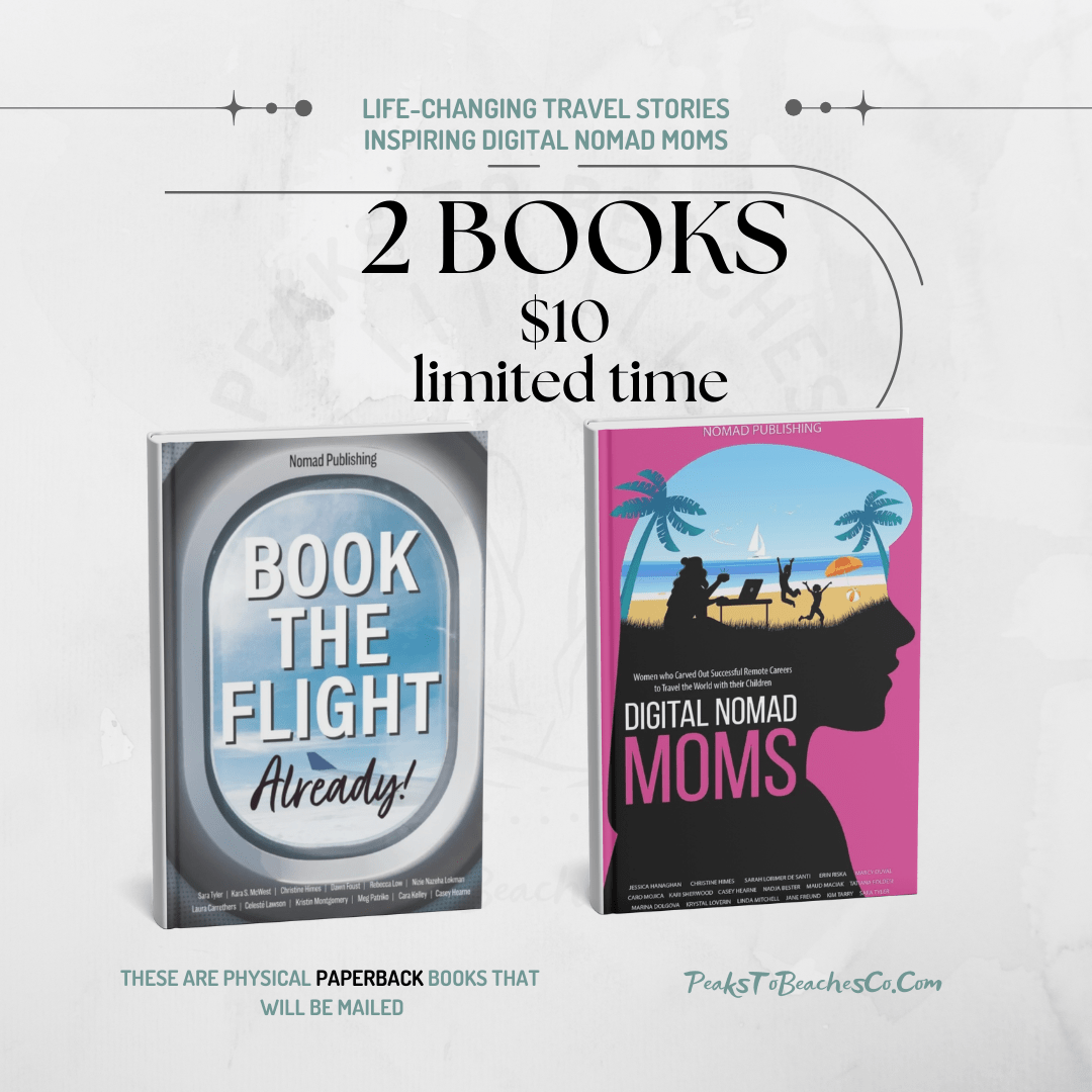 2 Books for $10 – Digital Nomad Moms + Book the Flight Already! - Peaks to Beaches Co Books