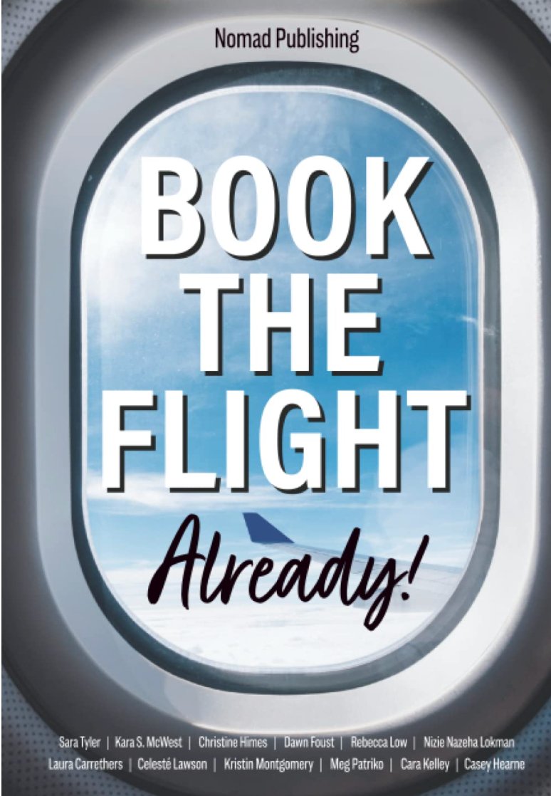 BOOK THE FLIGHT ALREADY!: Travelers Share Their Life-Stories of Off-the-Track Bucket List Trips - Peaks to Beaches Co Books