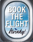 BOOK THE FLIGHT ALREADY!: Travelers Share Their Life-Stories of Off-the-Track Bucket List Trips - Peaks to Beaches Co Books