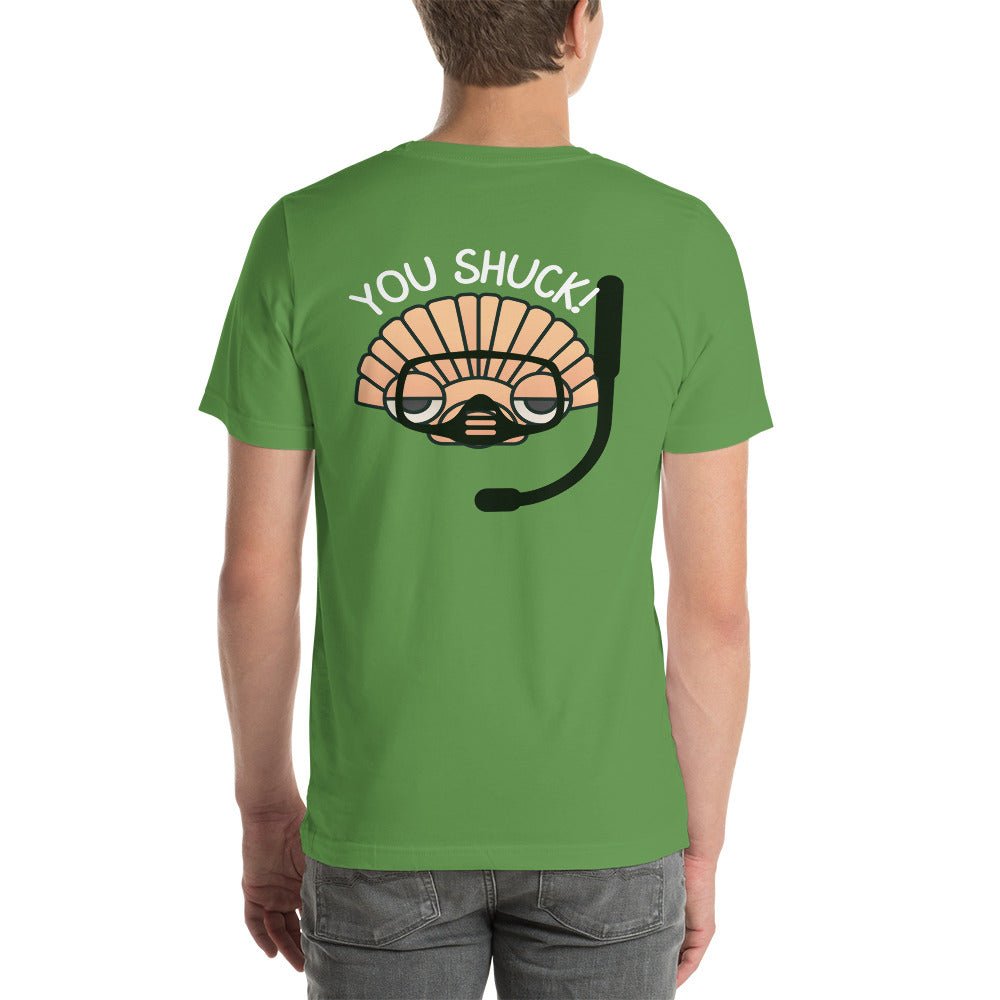 YOU SHUCK! SS Unisex Staple T-Shirt Front/Back Design - Peaks to Beaches Co Apparel