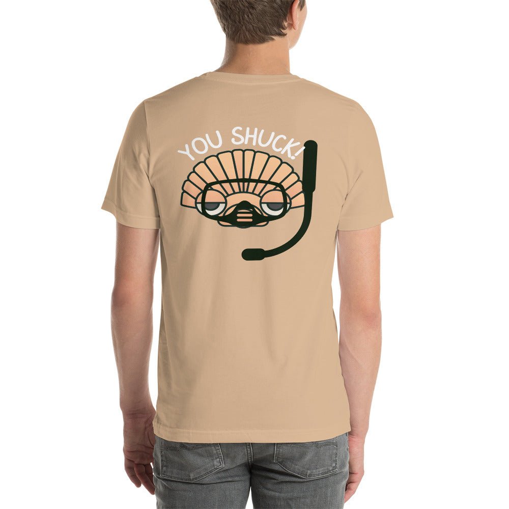 YOU SHUCK! SS Unisex Staple T-Shirt Front/Back Design - Peaks to Beaches Co Apparel