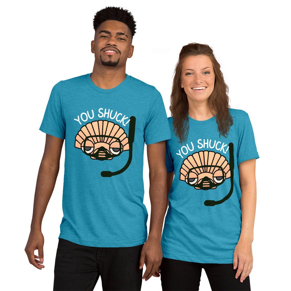 YOU SHUCK! - SS Unisex Tri-Blend T-Shirt Front Only – Peaks